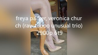 freya parker, veronica church (raw taboo unusual trio) 2900p 6t9