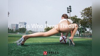 Girls Who Deep Throat 3