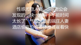 良家小少妇 今天要喷出来很久没让你喷出来了 被胖哥无套输出 边操边跳蛋刺激豆豆高潮时喷了出來 内射