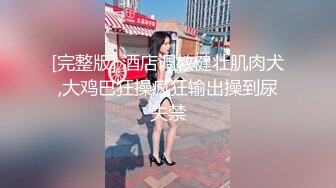 【鱼哥探花】学生妹兼职，镜头这次放得超近，水汪汪的穴少女很敏感，画质一流精品收藏 (3)