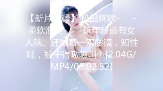 [2DF2]甜美少女 菊花硬生插入 大力的干进肛门 真实的淫叫 主人我还要 - [MP4/95MB][BT种子]