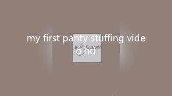 my first panty stuffing video hd